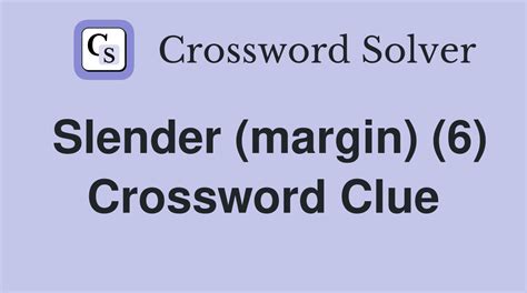 slender person crossword clue